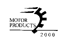 MOTOR PRODUCTS 2000