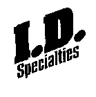 I.D. SPECIALTIES