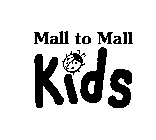 MALL TO MALL KIDS