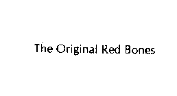 THE ORIGINAL RED BONES