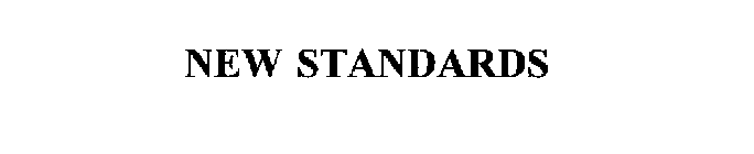 NEW STANDARDS