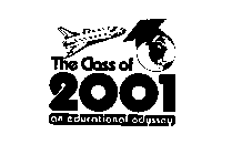 THE CLASS OF 2001 AN EDUCATIONAL ODYSSEY
