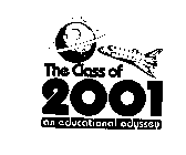 THE CLASS OF 2001 AN EDUCATIONAL ODYSSEY