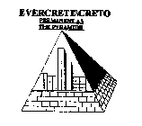 EVERCRETE/CRETO PERMANENT AS THE PYRAMIDS