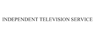 INDEPENDENT TELEVISION SERVICE