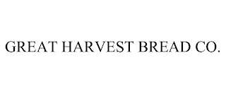 GREAT HARVEST BREAD CO.