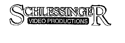 SCHLESSINGER VIDEO PRODUCTIONS