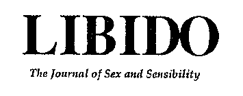 LIBIDO THE JOURNAL OF SEX AND SENSIBILITY