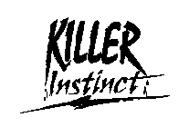 KILLER INSTINCT