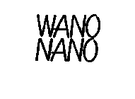 WANO NANO