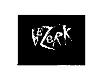 BEZERK