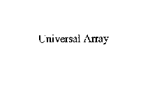 UNIVERSAL ARRAY