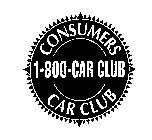 CONSUMERS CAR CLUB 1-800-CAR CLUB