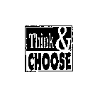 THINK & CHOOSE
