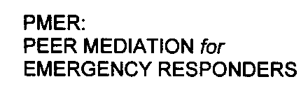 PMER: PEER MEDIATION FOR EMERGENCY RESPONDERS