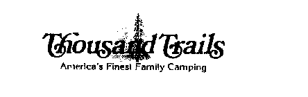 THOUSAND TRAILS AMERICA'S FINEST FAMILY CAMPING