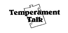 TEMPERAMENT TALK