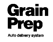 GRAIN PREP AUTO DELIVERY SYSTEM