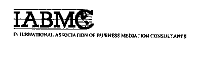 IABMC INTERNATIONAL ASSOCIATION OF BUSINESS MEDIATION CONSULTANTS