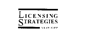 LICENSING STRATEGIES A LAW FIRM