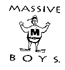 M MASSIVE BOYS