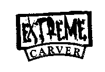 EXTREME CARVER