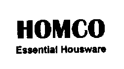 HOMCO ESSENTIAL HOUSEWARE