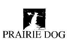 PRAIRIE DOG