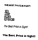 THE BEST PRICE IN SIGHT!