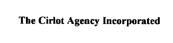 THE CIRLOT AGENCY INCORPORATED