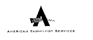 A AMERICAN RADIOLOGY SERVICES