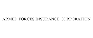 ARMED FORCES INSURANCE CORPORATION
