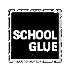 SCHOOL GLUE