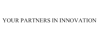 YOUR PARTNERS IN INNOVATION