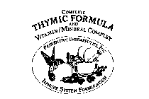 COMPLETE THYMIC FORMULA AND VITAMIN/MINERAL COMPLEX PREVENTIVE THERAPEUTICS, INC. IMMUNE SYSTEM FORMULATION
