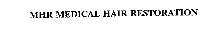 MHR MEDICAL HAIR RESTORATION