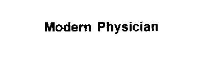 MODERN PHYSICIAN