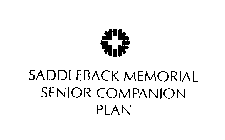 SADDLEBACK MEMORIAL SENIOR COMPANION PLAN