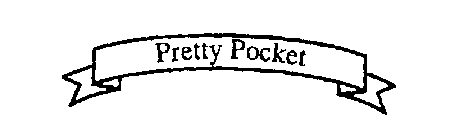 PRETTY POCKET