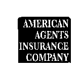 AMERICAN AGENTS INSURANCE COMPANY