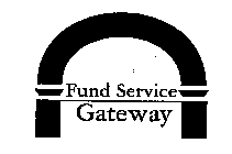 FUND SERVICE GATEWAY