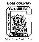 G GAMBLING STATE UNIVERSITY TIGER COUNTRY WHERE EVERYBODY IS SOMEBODY