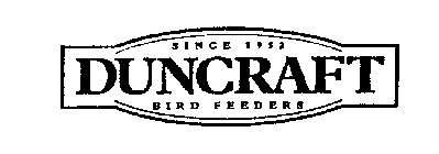 DUNCRAFT BIRD FEEDERS SINCE 1952