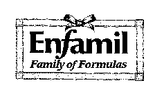 ENFAMIL FAMILY OF FORMULAS