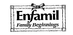 ENFAMIL FAMILY BEGINNINGS