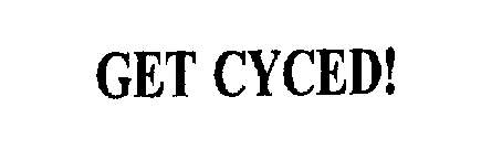 GET CYCED!