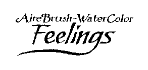 AIRE BRUSH-WATER COLOR FEELINGS