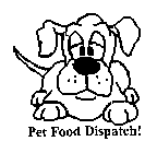 PET FOOD DISPATCH!