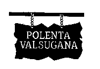 POLENTA VALSUGANA