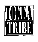 TOKKA TRIBE